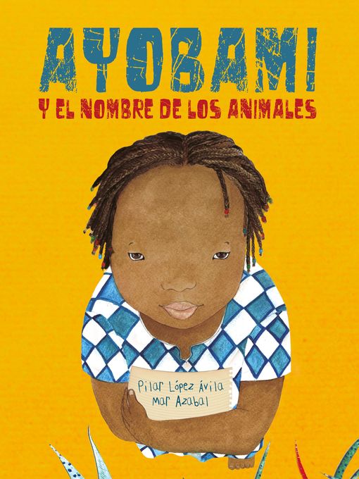 Cover image for Ayobami y el nombre de los animales (Ayobami and the Names of the Animals)